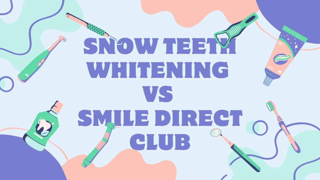 snow-teeth-whitening-vs-smile-direct-club